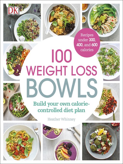 Title details for 100 Weight Loss Bowls by Heather Whinney - Available